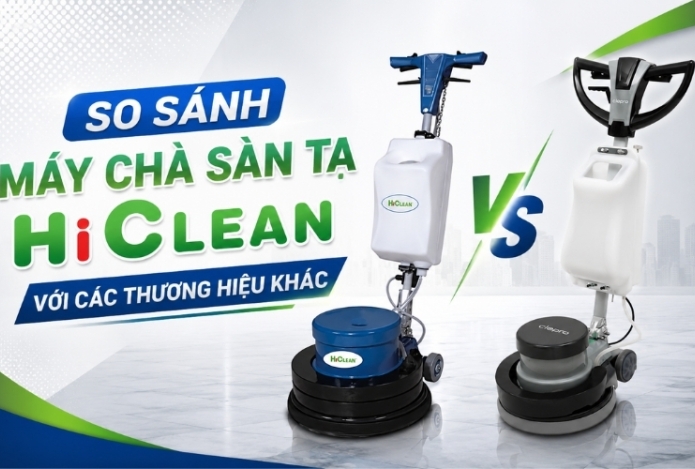 So sánh máy chà sàn tạ Hiclean với các thương hiệu khác