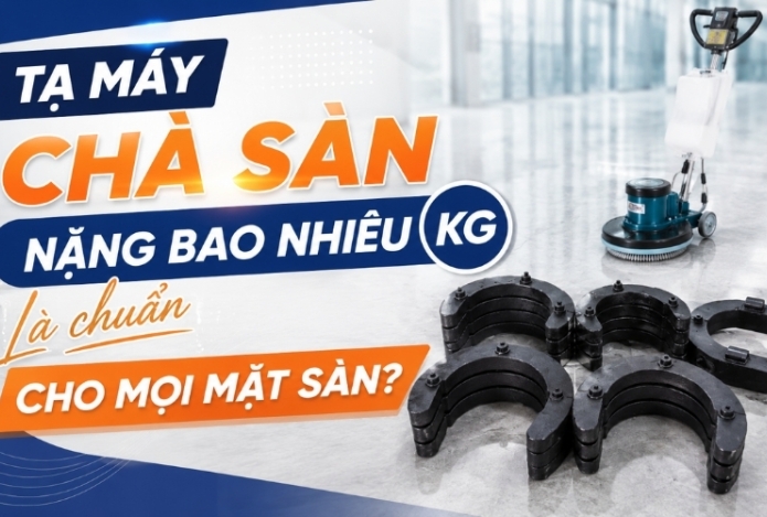 Tạ Máy Chà Sàn Nặng Bao Nhiêu Kg Là Chuẩn Cho Mọi Mặt Sàn?