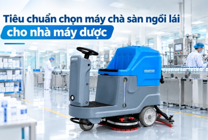 Tiêu chuẩn chọn máy chà sàn ngồi lái cho nhà máy dược