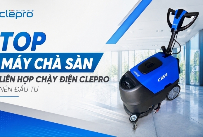 Top máy chà sàn liên hợp chạy điện Clepro nên đầu tư