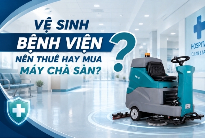 Vệ sinh bệnh viện nên thuê hay mua máy chà sàn?