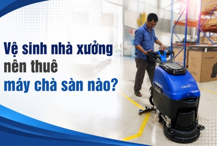 Hình ảnh Vệ sinh nhà xưởng nên thuê máy chà sàn nào?