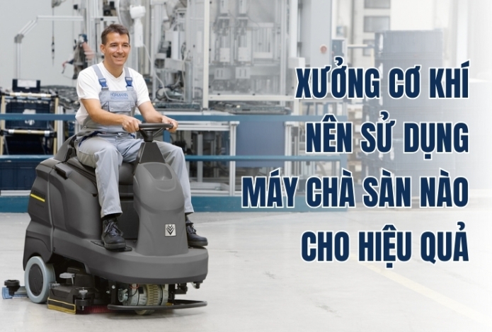 Hình ảnh Xưởng cơ khí nên sử dụng máy chà sàn nào cho hiệu quả