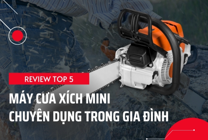 Hình ảnh Top 5 Mẫu Máy Cưa Xích Mini Gia Đình Nên Tham Khảo
