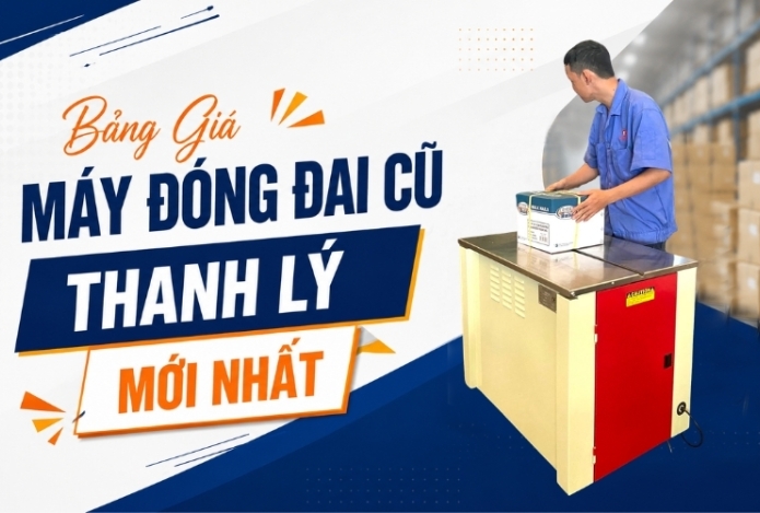 Bảng Giá Máy Đóng Đai Cũ Thanh Lý Mới Nhất