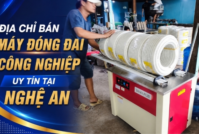 Địa chỉ bán máy đóng đai công nghiệp uy tín tại Nghệ An