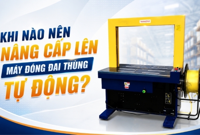 Khi Nào Nên Nâng Cấp Lên Máy Đóng Đai Thùng Tự Động?