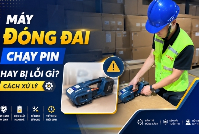 Máy Đóng Đai Chạy Pin Hay Bị Lỗi Gì? Cách Xử Lý