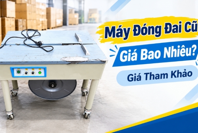 Máy Đóng Đai Cũ Giá Bao Nhiêu? Giá Tham Khảo