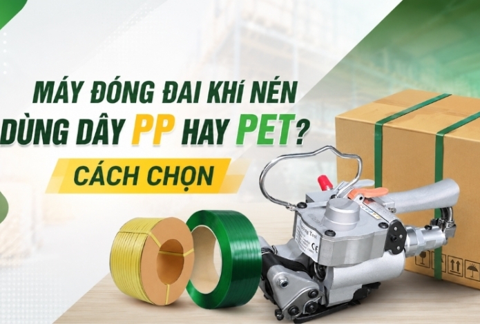 Máy Đóng Đai Khí Nén Dùng Dây PP Hay PET? Cách Chọn