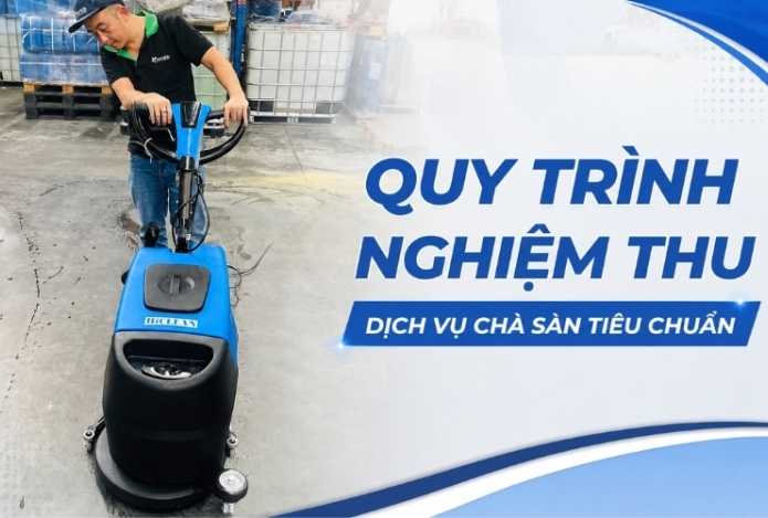 Quy trình nghiệm thu dịch vụ chà sàn tiêu chuẩn