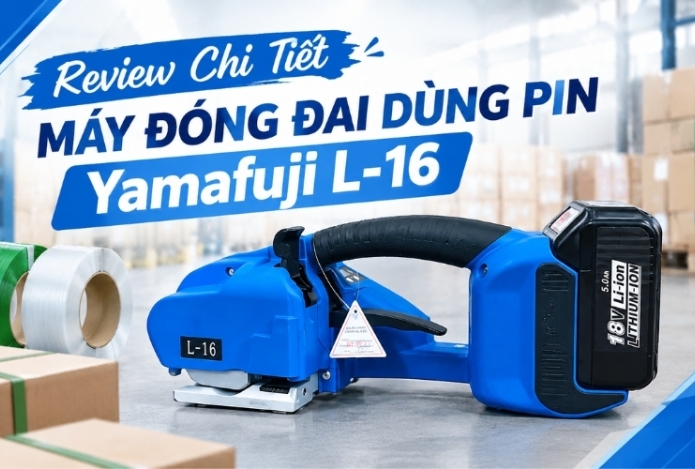 Review Chi Tiết Máy Đóng Đai Dùng Pin Yamafuji L-16