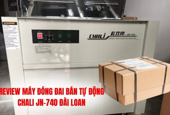 Review máy đóng đai bán tự động Chali JN-740 Đài loan