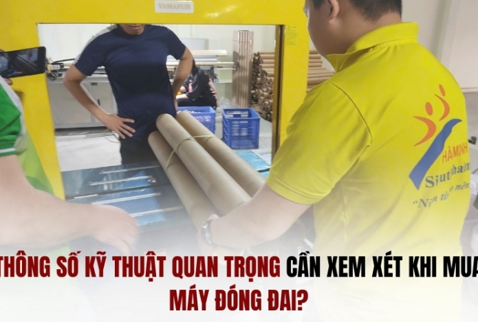 Hình ảnh Thông Số Kỹ Thuật Quan Trọng Cần Xem Xét Khi Mua Máy Đóng Đai?