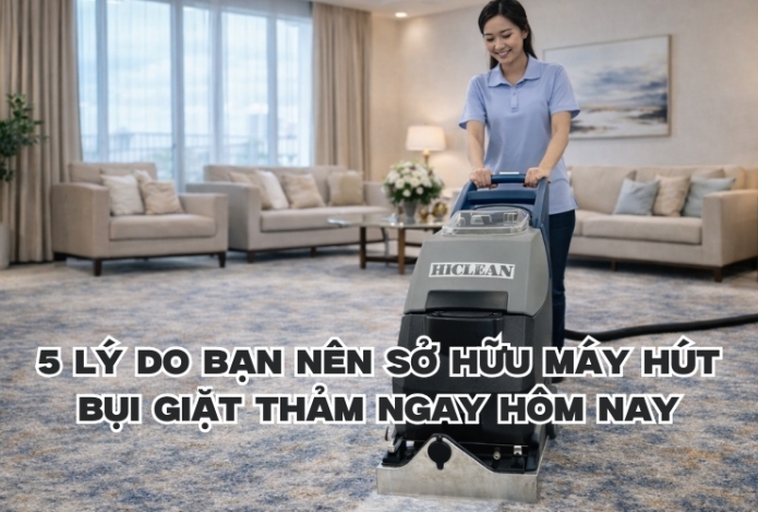 Hình ảnh 5 lý do bạn nên sở hữu máy hút bụi giặt thảm ngay hôm nay