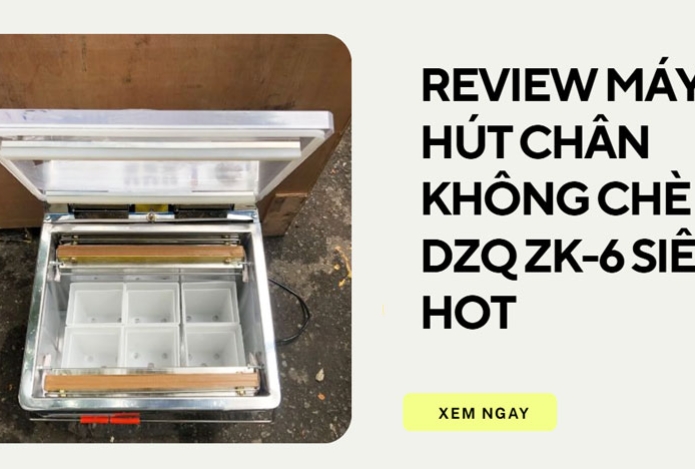 Review máy hút chân không chè DZQ ZK-6 siêu HOT