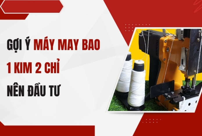 Gợi ý máy may bao 1 kim 2 chỉ nên đầu tư