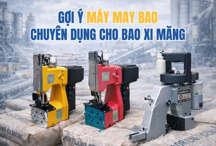 Gợi ý máy may bao chuyên dụng cho bao xi măng