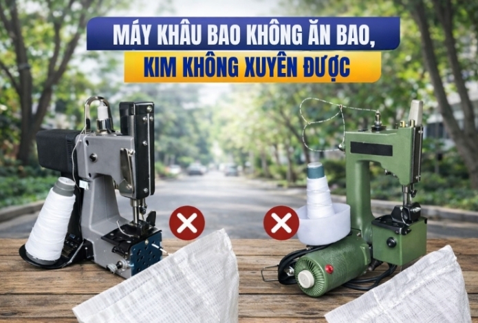 Máy khâu bao không ăn bao, kim không xuyên được