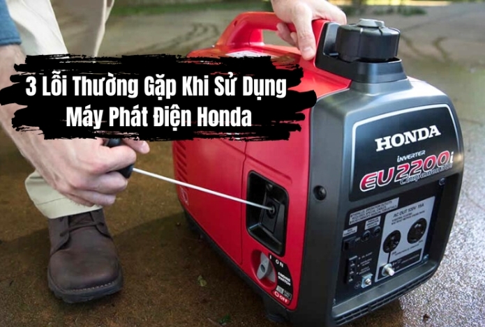 Hình ảnh 3 Lỗi Thường Gặp Khi Sử Dụng Máy Phát Điện Honda