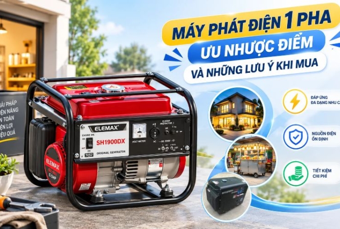 Máy phát điện 1 pha: Ưu nhược điểm và những lưu ý khi mua