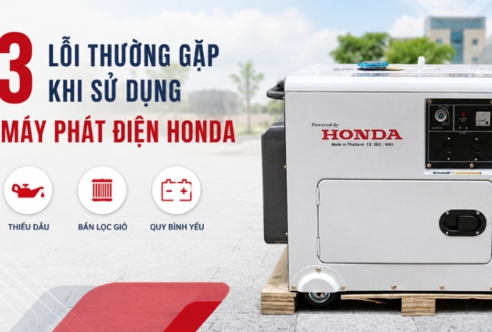 3 Lỗi Thường Gặp Khi Sử Dụng Máy Phát Điện Honda