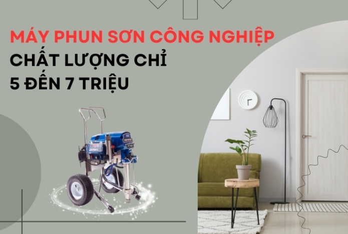 Hình ảnh Máy Phun Sơn Công Nghiệp Chất Lượng Chỉ 5 Đến 7 Triệu