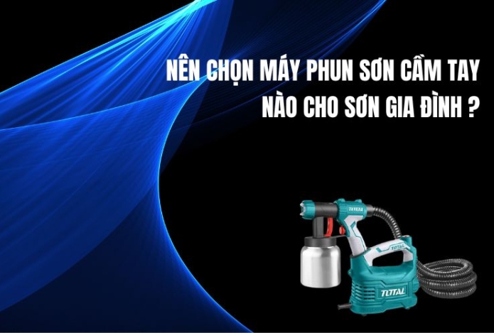 Hình ảnh Nên Chọn Máy Phun Sơn Cầm Tay Nào Cho Sơn Gia Đình