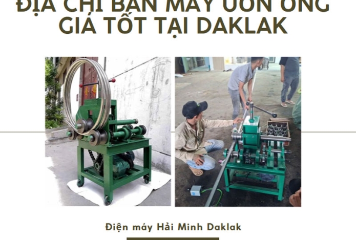 Địa chỉ bán máy uốn ống giá tốt tại Daklak