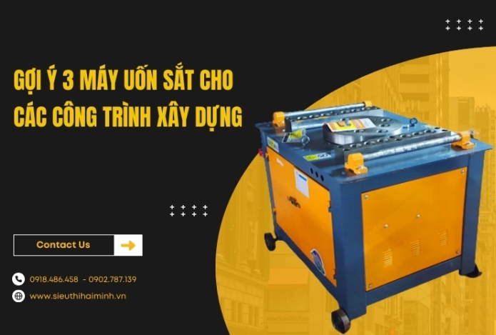Gợi ý 3 máy uốn sắt cho các công trình xây dựng