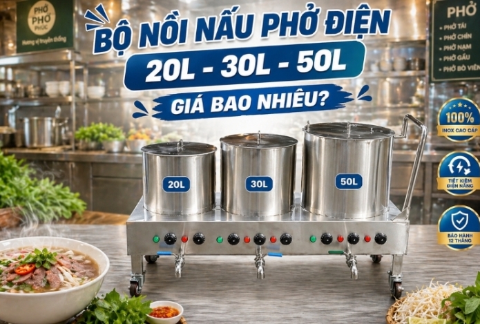 Bộ nồi nấu phở điện 20L - 30L - 50L giá bao nhiêu?