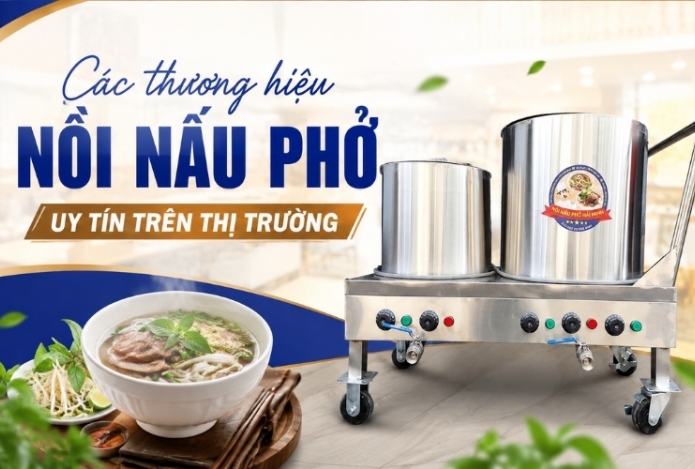 Các thương hiệu nồi nấu phở uy tín trên thị trường