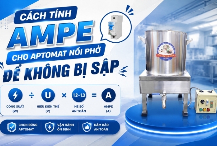 Cách Tính Ampe Cho Aptomat Nồi Phở Để Không Bị Sập