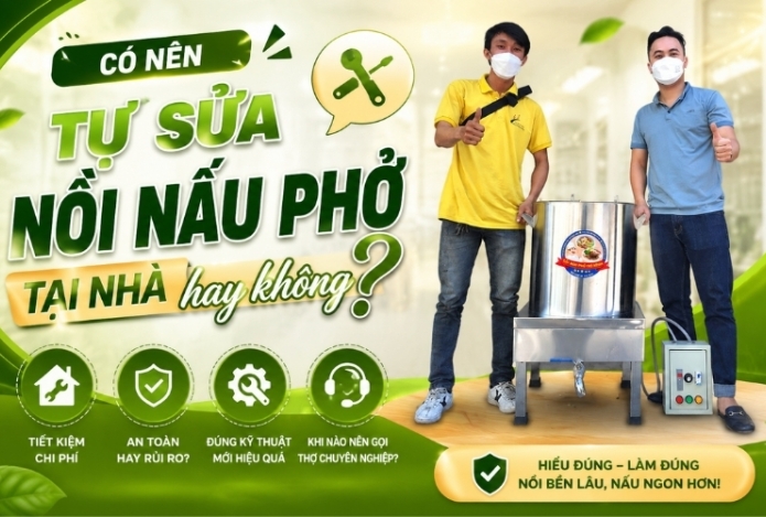 Có nên tự sửa nồi nấu phở tại nhà hay không?