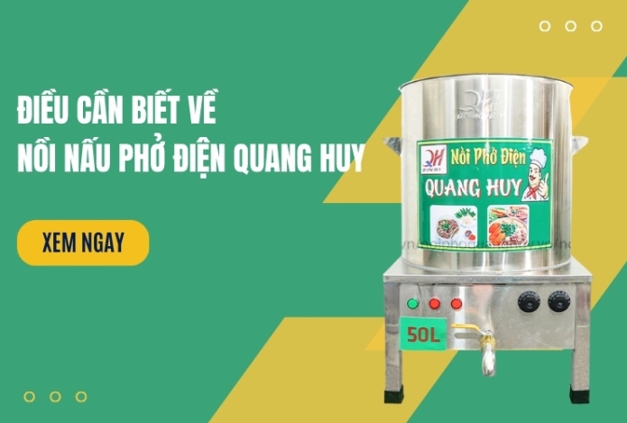 Hình ảnh Điều Cần Biết Về Nồi Nấu Phở Điện Quang Huy