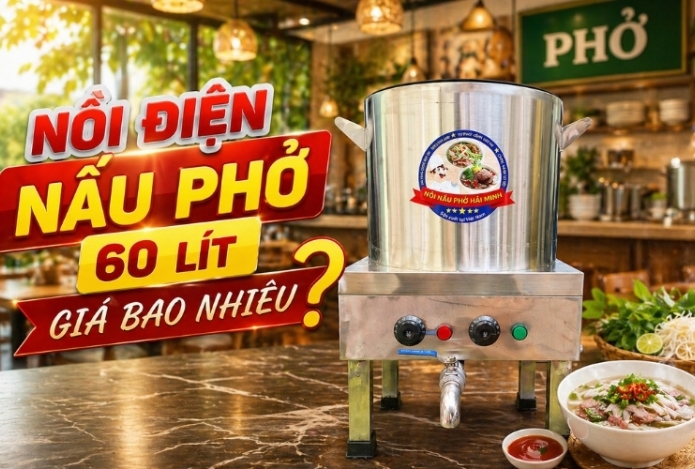 Nồi điện nấu phở 60 lít giá bao nhiêu