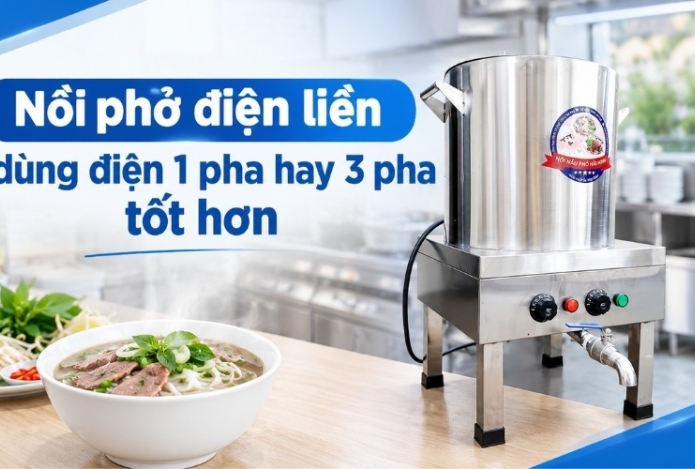 Nồi phở điện liền dùng điện 1 pha hay 3 pha tốt hơn?