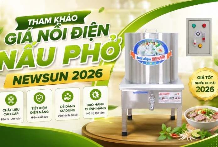 Tham khảo giá nồi điện nấu phở Newsun 2026