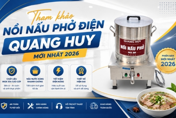 Tham khảo nồi nấu phở điện Quang Huy mới nhất 2026