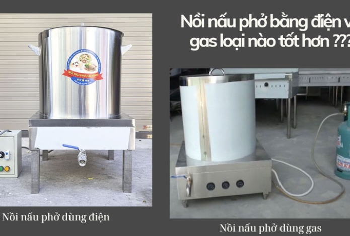 Nồi nấu phở bằng điện và gas loại nào tốt hơn ?