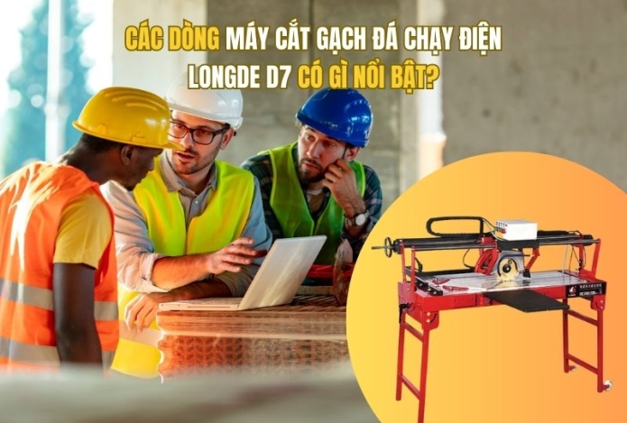 Hình ảnh Các dòng máy cắt gạch đá chạy điện LongDe D7 có gì nổi bật?