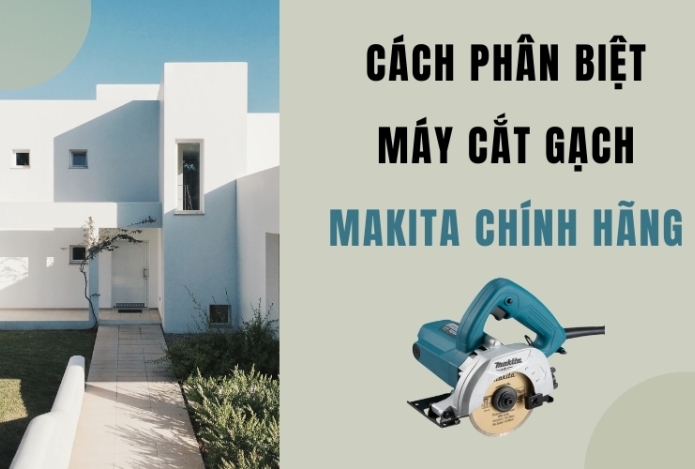 Hình ảnh Cách Phân Biệt Máy Cắt Gạch Makita Chính Hãng