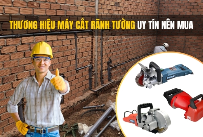 Hình ảnh Thương Hiệu Máy Cắt Rãnh Tường Uy Tín Nên Mua