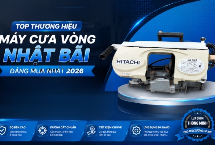 Top thương hiệu máy cưa vòng nhật bãi đáng mua nhất 2026