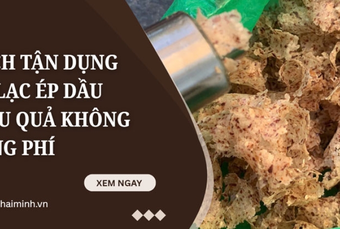 Cách tận dụng bã lạc ép dầu hiệu quả không lãng phí