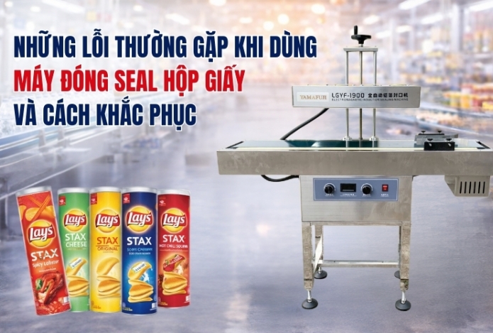 Những lỗi thường gặp khi dùng Máy đóng seal hộp giấy và cách khắc phục