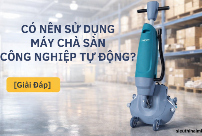 Có nên sử dụng máy chà sàn công nghiệp tự động? [Giải đáp]