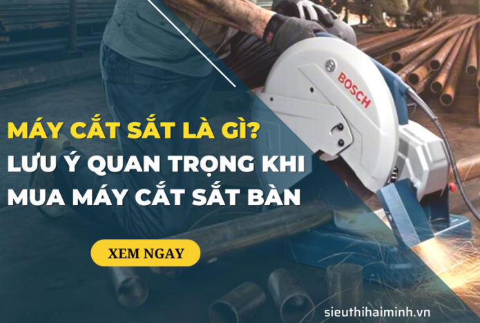 Hình ảnh Máy cắt sắt là gì? Lưu ý quan trọng khi mua máy cắt sắt bàn