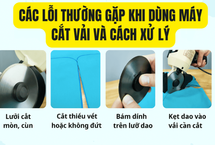 Các Lỗi Thường Gặp Khi Dùng Máy Cắt Vải Và Cách Xử Lý