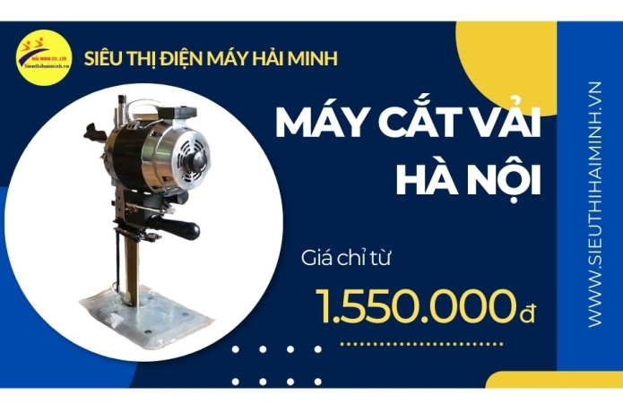 Hình ảnh Tại sao chọn mua máy cắt vải Hà Nội tại Siêu thị Hải Minh